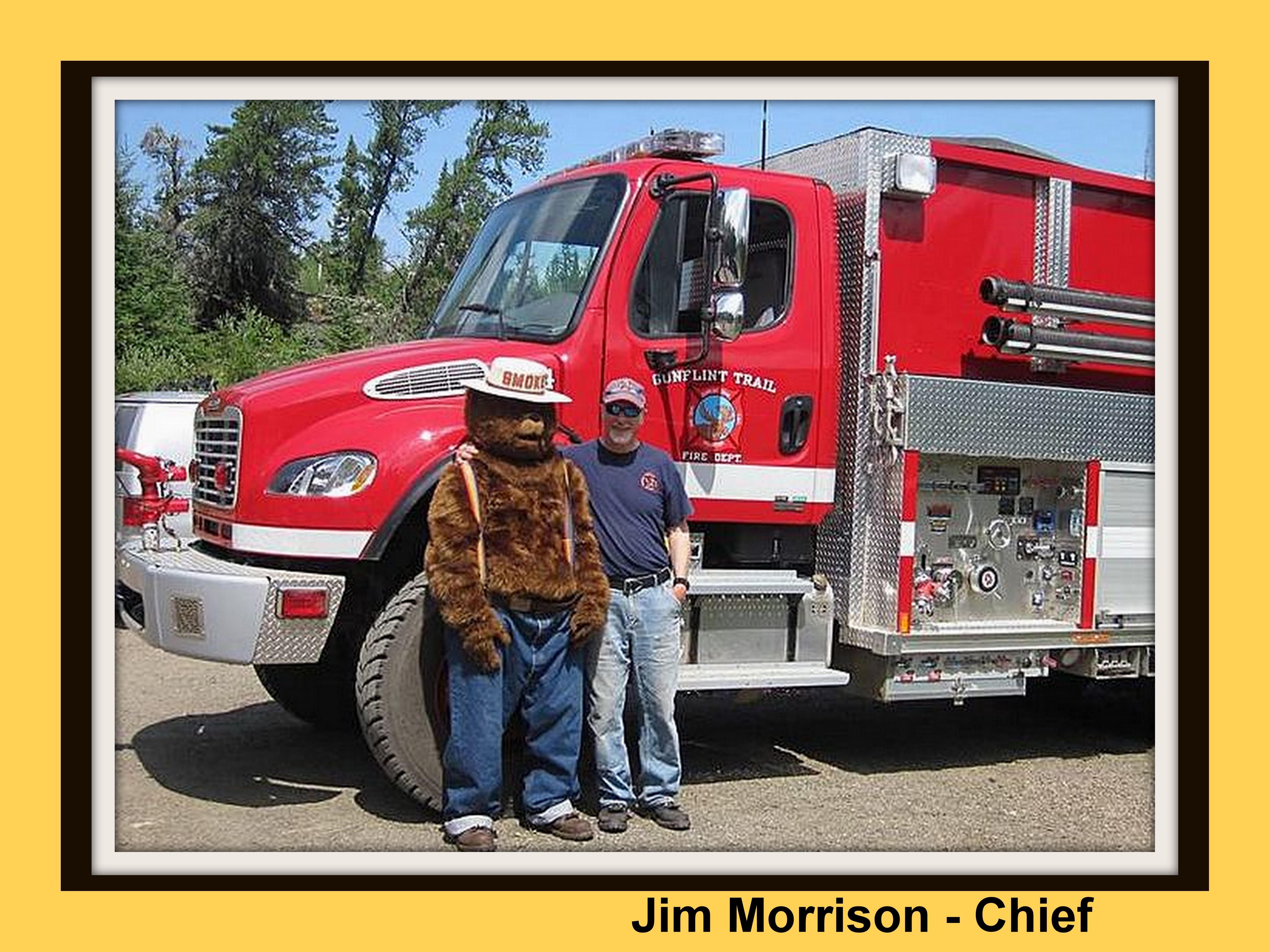 Jim Morrison, Chief with Smokey